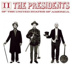 The Presidents of the Uited States of America - 2